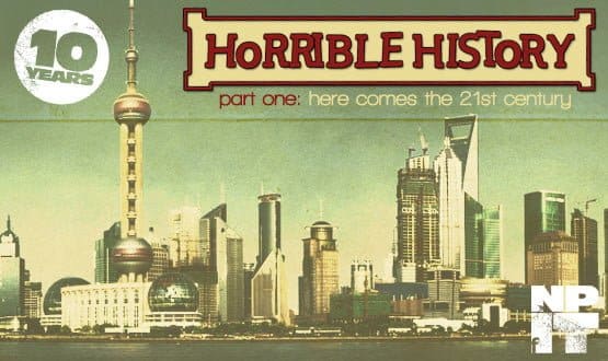 Horrible history part one: here comes the 21st century