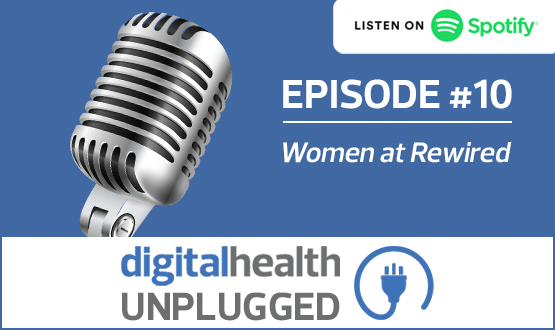 Digital Health Unplugged: Women at Rewired