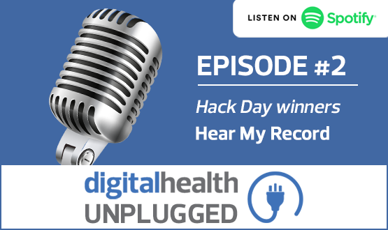 Digital Health Unplugged: Hack Day winners Hear My Record