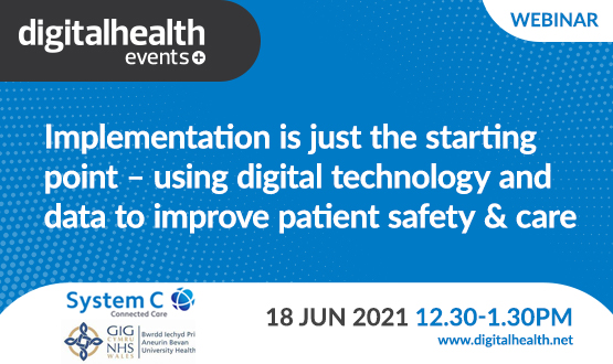 Implementation is just the starting point – using digital technology and data to improve patient safety & care