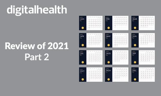 Digital Health’s Review of 2021 Part Two: July to December