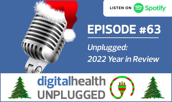 Digital Health Unplugged: 2022 Year in Review