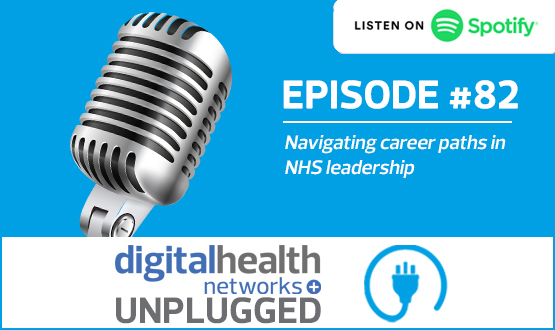 Digital Health Unplugged: Navigating career paths in NHS leadership